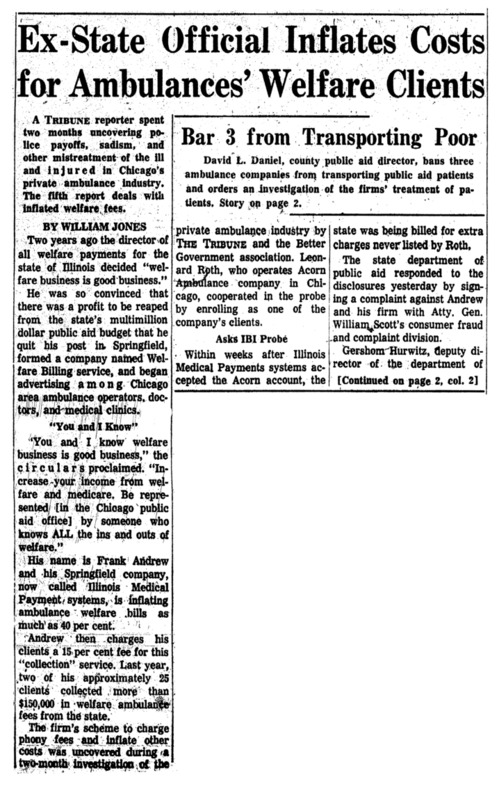 Chicago Tribune article titled, "Ex-State Official Inflates Costs for Ambulances' Welfare Clients." Written by  William Jones as part of the Private Ambulance Investigation.