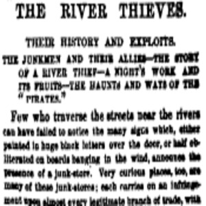 Julius Chambers, in an unsigned piece, investigates the brisk trade in river thievery on the East River by gaining the confidence of a pirate who explained in detail how the capers were brought off.