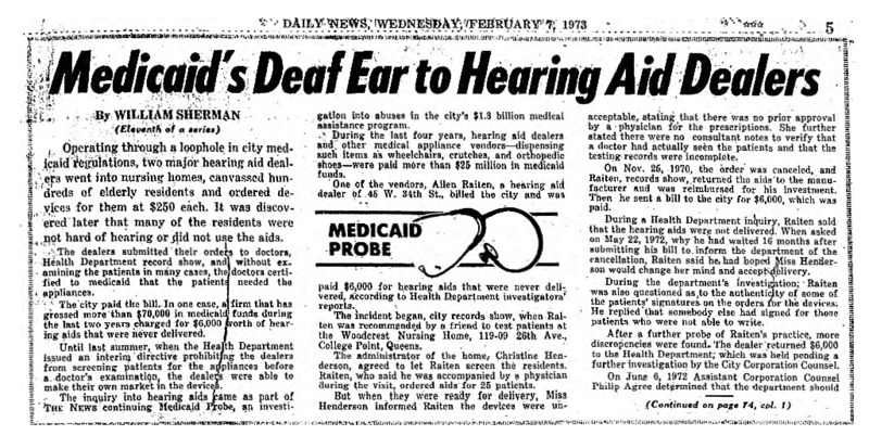 New York Daily News article titled, "Medicaid's Deaf Ear to Hearing Aid Dealers." Written by William Sherman as part of a medicaid fraud investigation series.
