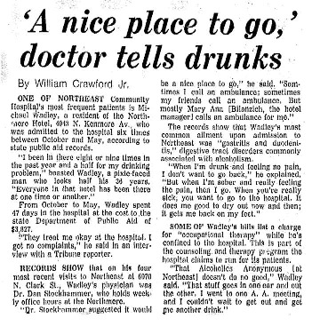 Chicago Tribune article titled, "'A nice place to go,' doctor tells drunks." Written by William Crawford.