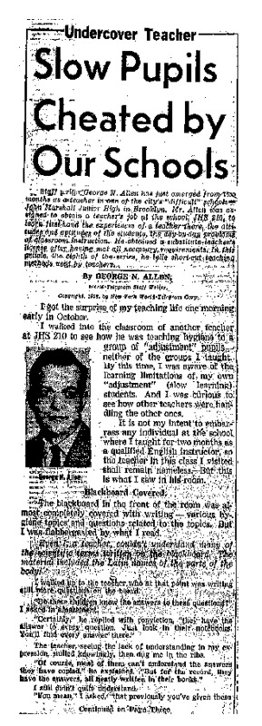 New York World Telegram and Sun article titled, "Slow Pupils Cheated by Our Schools.'" Written by George N. Allen as part of his "Undercover Teacher" series.