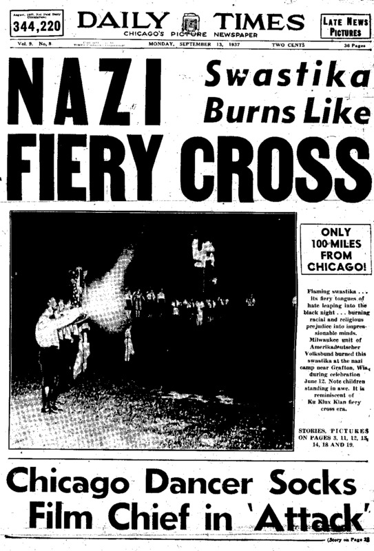 Chicago Daily Times article titled, "Nazi Swastika Burns Like Fiery Cross." Written by William Mueller and John C. Metcalfe.