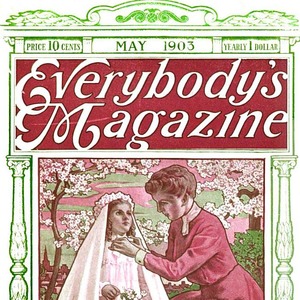 May 1903 Everybody's Magazine cover. Featuring Lillian Pettengill's, "Toilers of the Home: A College Woman's Experience as a Domestic Servant."