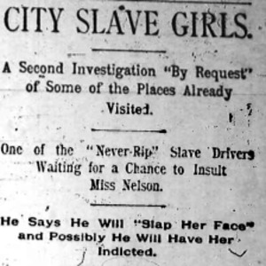 Heading of a Chicago Daily Times article Nell Nelson wrote as part of her series, "City Slave Girls."