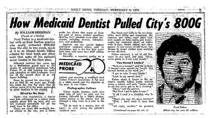 New York Daily News article titled, "How Medicaid Dentist Pulled City's 800G." Written by William Sherman as part of a medicaid fraud investigation series.