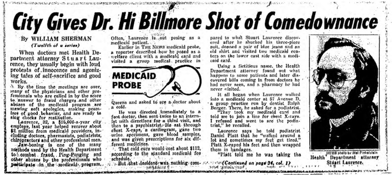 New York Daily News article titled, "City Gives Dr. Hi Billmore Shot of Comedownance." Written by William Sherman as part of a medicaid fraud investigation series.